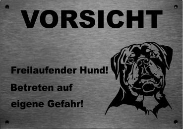 Edelstahl Warnschild Rottweiler VORSICHT Freilaufender Hund! Betreten auf eigene Gefahr!